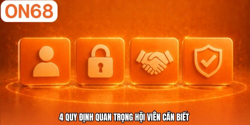 4 quy định quan trọng hội viên cần biết