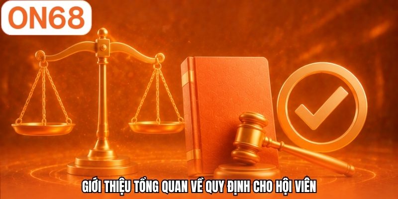 Giới thiệu tổng quan về quy định cho hội viên